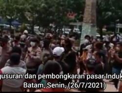 Aksi Penggusuran di Pasar Induk Batam Mendapat Kecaman Keras Hingga ada Pedagang yang Meninggal dunia