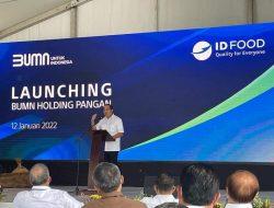 Menteri BUMN Erick Thohir Luncurkan Holding BUMN PANGAN ID FOOD