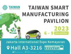 Paviliun Taiwan akan Kembali Hadir dalam Manufacturing Indonesia 2023