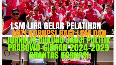 LSM LIRA Gelar Pelatihan Anti-Korupsi LSM dan Journalist, Kawal Komitmen Prabowo-Gibran 2024-2029