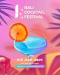 Jangan Lewatkan Bali Cocktail Festival 2025 yang Didukung oleh Wonderful Indonesia, Siap Digelar 6–8 Juni di Atlas Beach Club