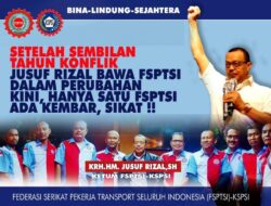 Diterpa Konflik 9 Tahun, FSPTSI-KSPSI di Bawah Kepemimpinan Jusuf Rizal Terbukti Eksis Membawa Kemajuan dan Perubahan