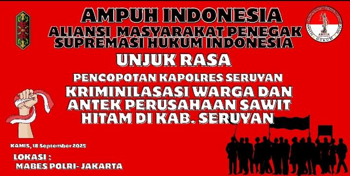 AMPUH Indonesia: Hentikan Penyalahgunaan Wewenang, Kapolres Seruyan Harus Dicopot